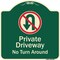 Signmission Designer Series-Private Driveway No Turn Around With Symbol, 18" x 18", G-1818-9921 A-DES-G-1818-9921 - alternate 1